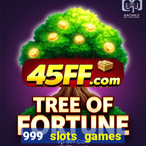 999 slots games download apk